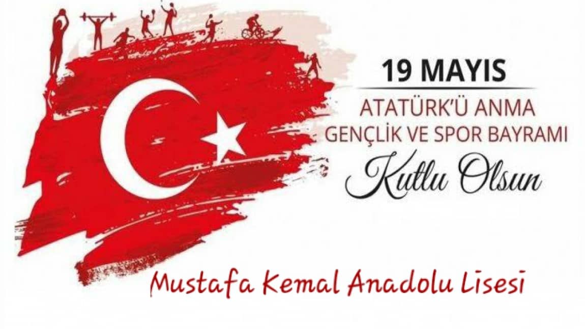 Mustafa Kemal Anadolu Lisesi 19 Mayıs Kutlama Programı 